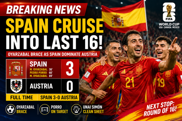 Spain End 16-Year World Cup Knockout Wait with Convincing 3-0 Victory Over Austria